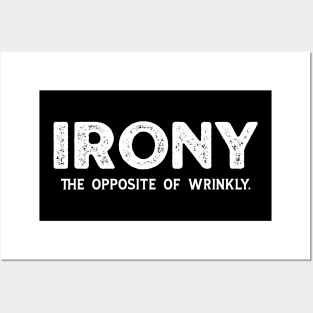 Irony - The Opposite of Wrinkly Posters and Art